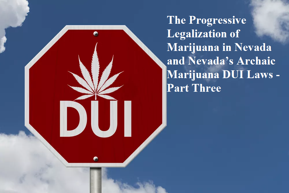 marijuana-dui-nevada-part-three