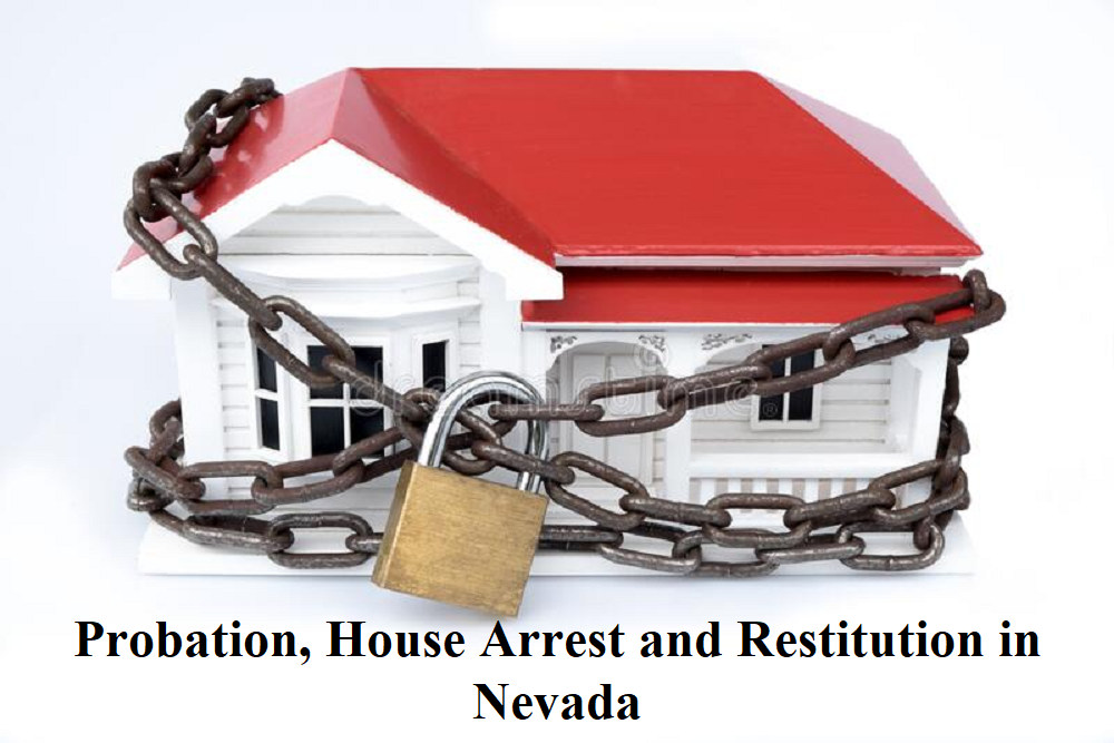 Probation, House Arrest and Restitution in Nevada