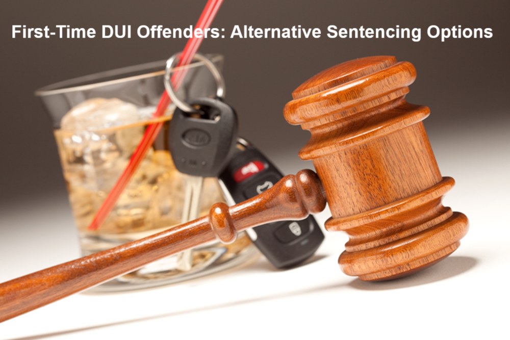 First-Time DUI Offenders: Alternative Sentencing Options