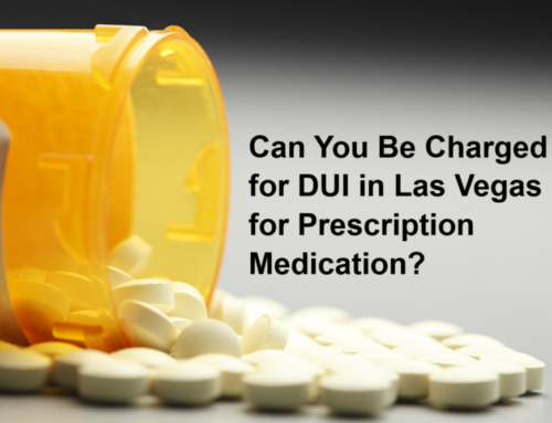Can You Be Charged for DUI in Las Vegas for Prescription Medication?