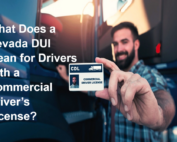 What Does a Nevada DUI Mean for Drivers with a Commercial Driver’s License?
