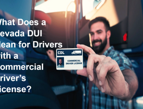 What Does a Nevada DUI Mean for Drivers with a Commercial Driver’s License?