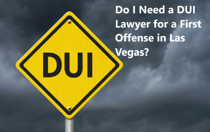 Do I Need a DUI Lawyer for a First Offense in Las Vegas?