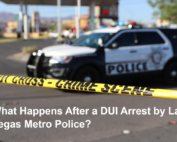 What Happens After a DUI Arrest by Las Vegas Metro Police?