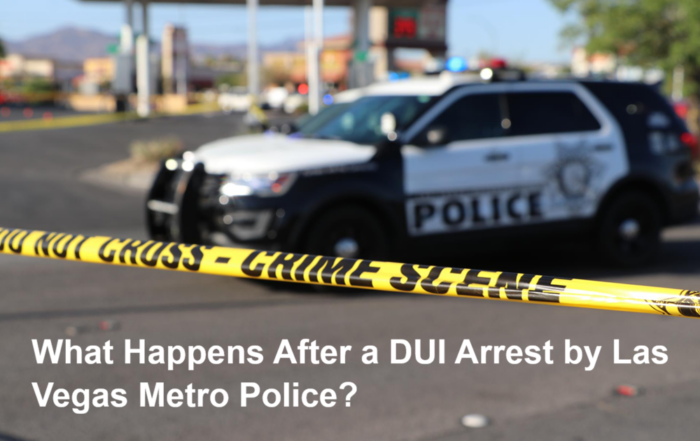 What Happens After a DUI Arrest by Las Vegas Metro Police?