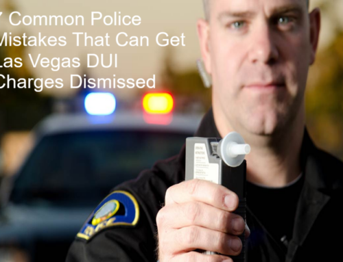 7 Common Police Mistakes That Can Get Las Vegas DUI Charges Dismissed