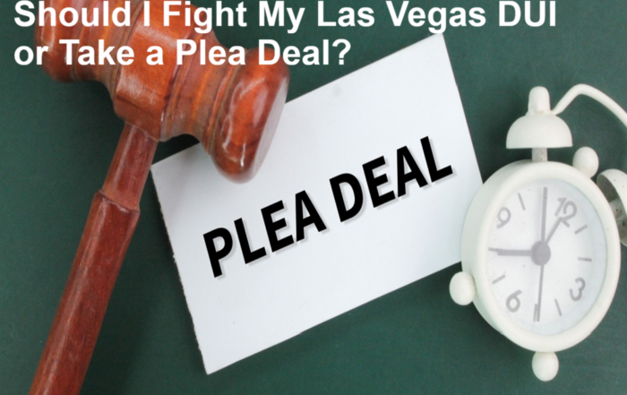 Should I Fight My Las Vegas DUI or Take a Plea Deal?